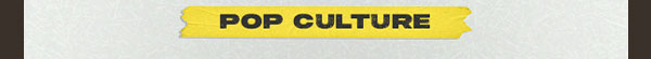 SHOP POP CULTURE TEES