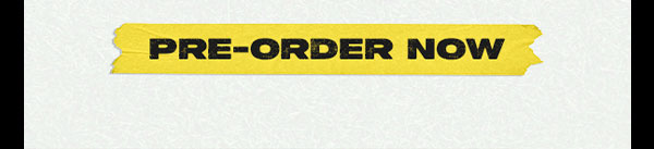 PRE-ORDER NOW