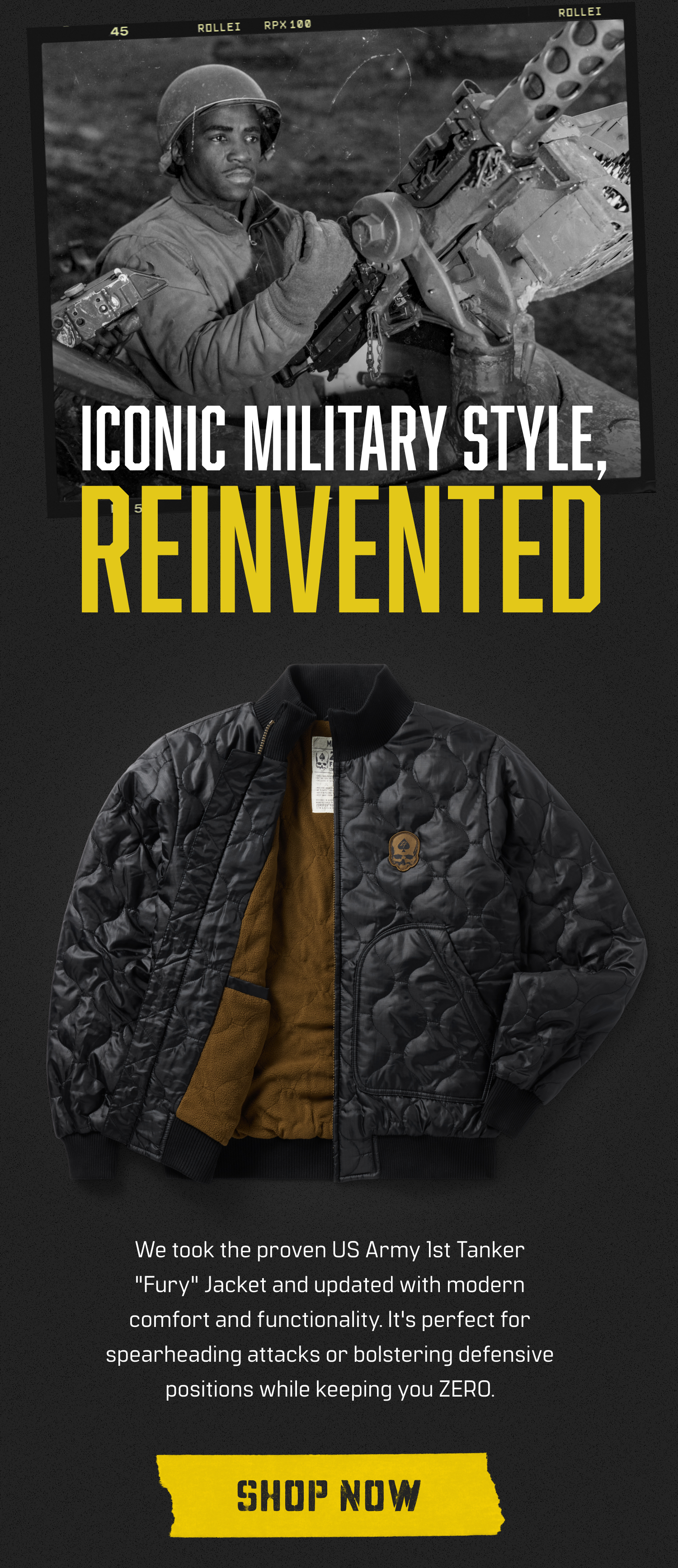 we took the proven US Army 1st Tanker "Fury" Jacket and updated with modern comfort and functionality. 