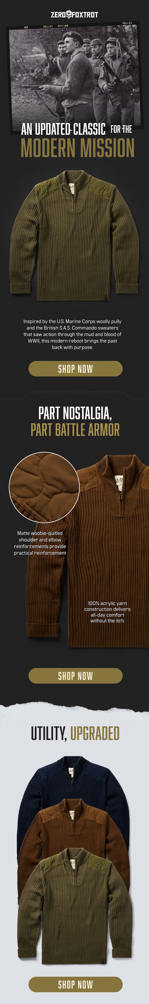 An Updated classic for the modern mission Inspired by the U.S. Marine Corps woolly pully and the British S.A.S. Commando sweaters that saw action through the mud and blood of WWII, this modern reboot brings the past back with purpose.