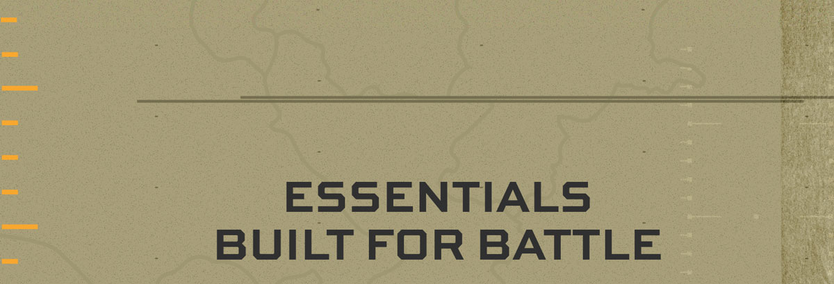 Essentials Built for Battle