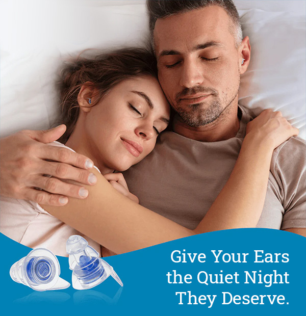 Give Your Ears the Quiet Night They Deserve.