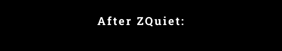 After ZQuiet