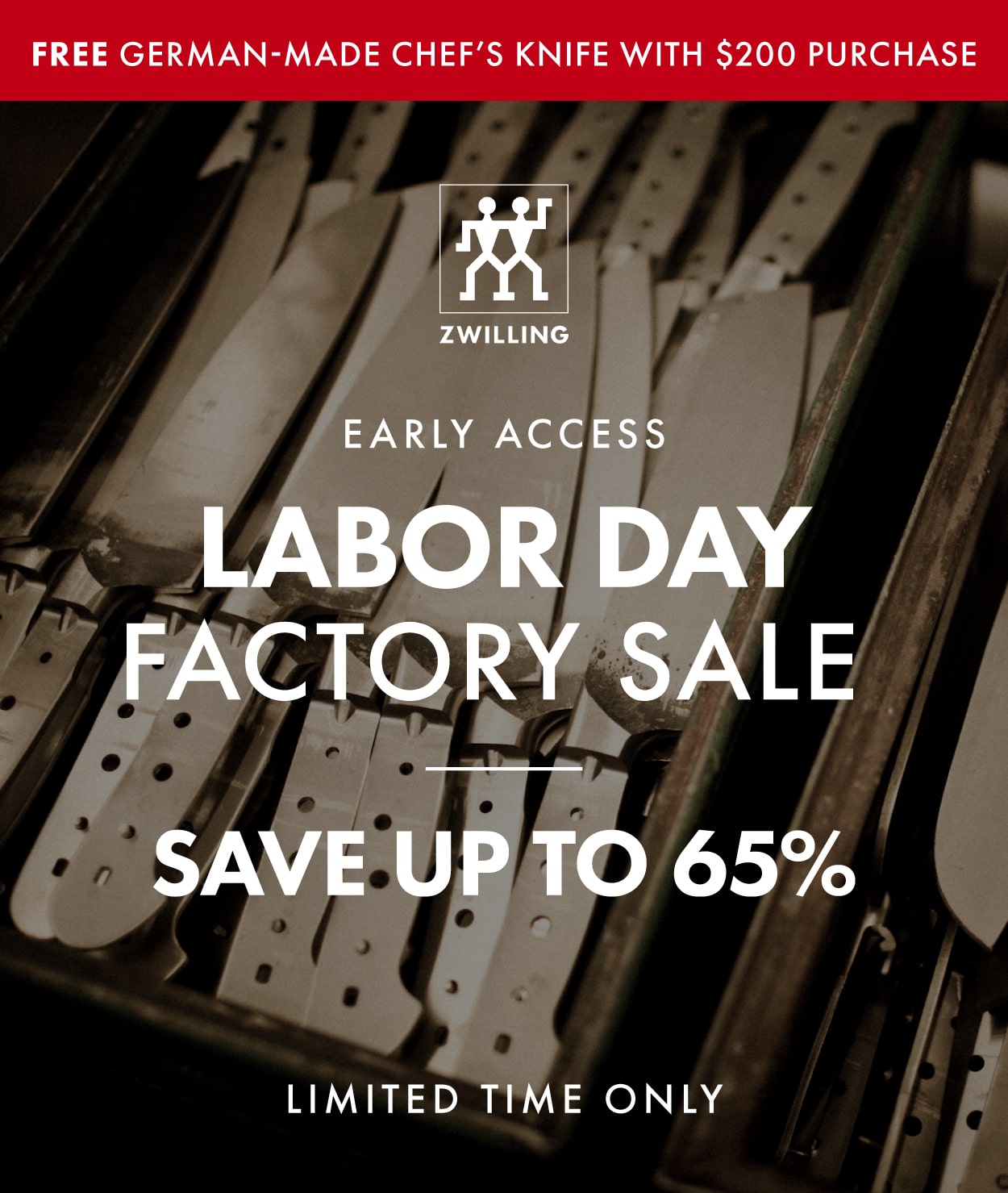 Labor Day Factory Sale—Save up to 65%