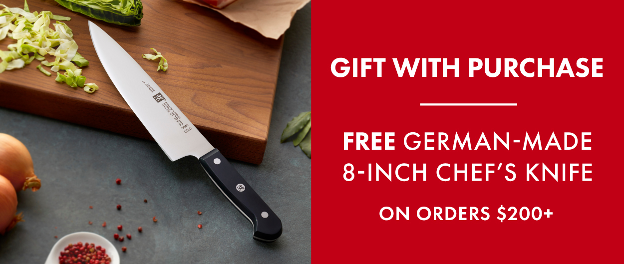 FREE Gift with Purchase! Receive a German-Made 9-Inch Chef's Knife on orders $200+