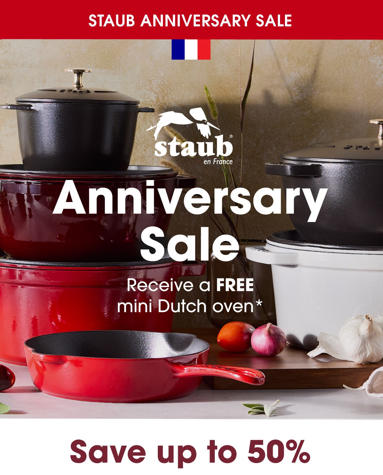 STAUB Anniversary Sale—Receive a FREE mini stoneware Dutch oven.
