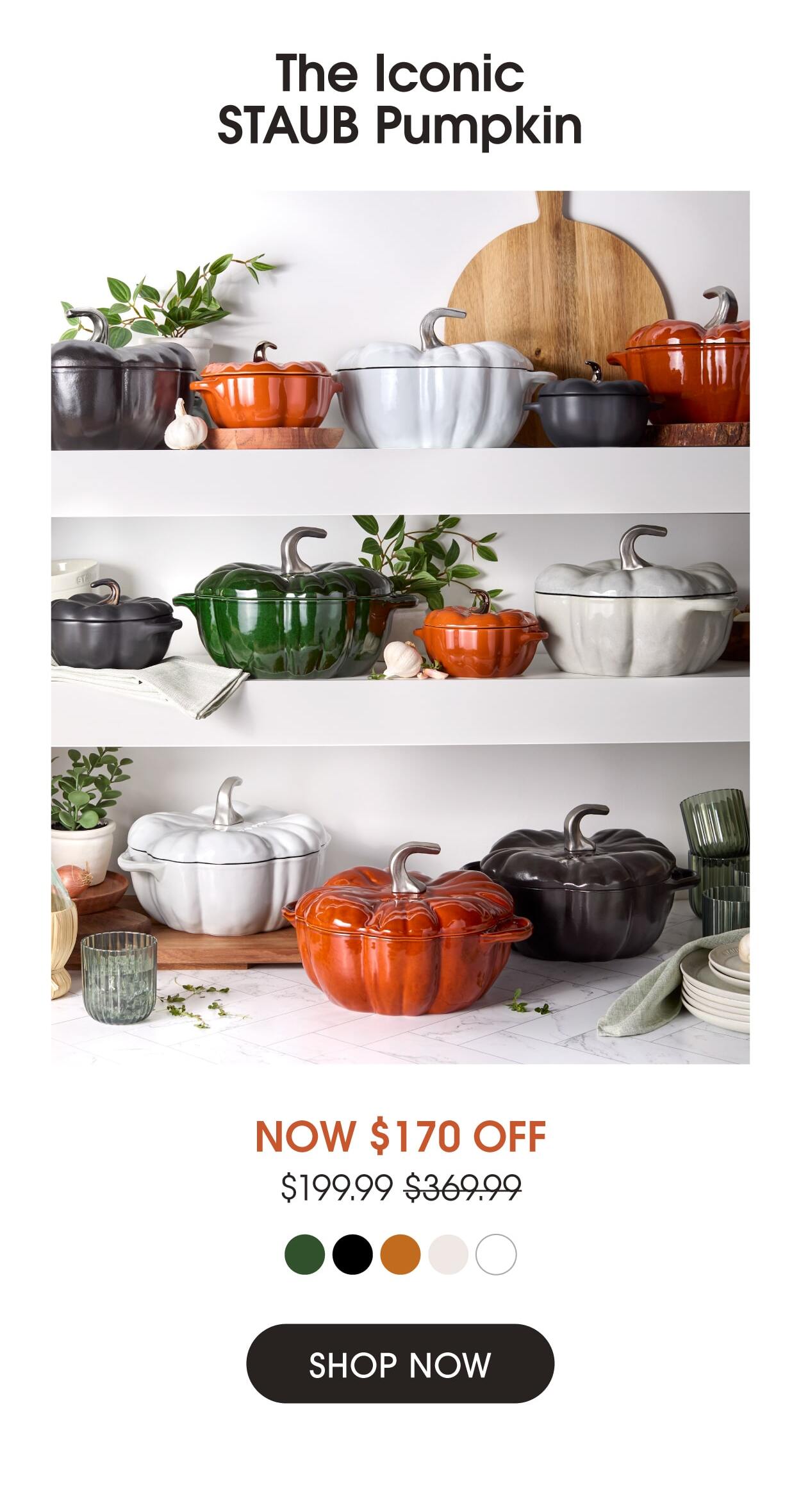 Cast Iron Pumpkins Now $199.99: Simmer soups, bake bread, slow cook meats and more with our whimsical-yet-functional Dutch ovens.