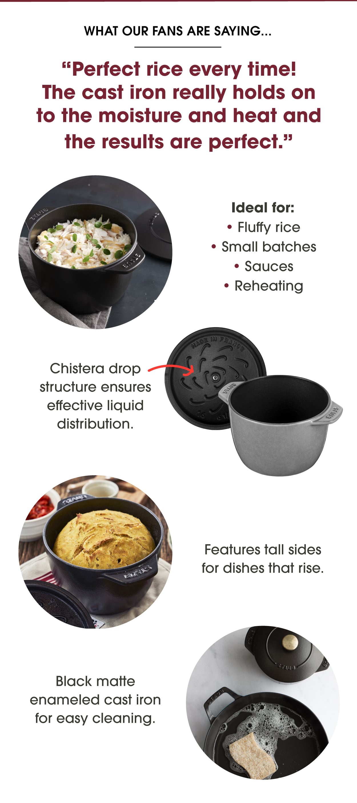 Why you'll love it: Ideal for fluffy rice, small batches, sauces, and reheating. Tall sides for dishes that rise. Chistera drop structure ensures effective liquid distribution.