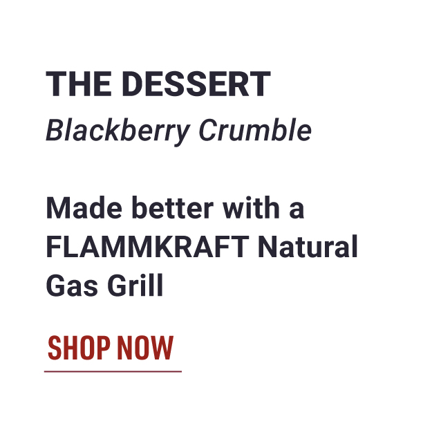 Made better with the FLAMMKRAFT Natural Gas Grill