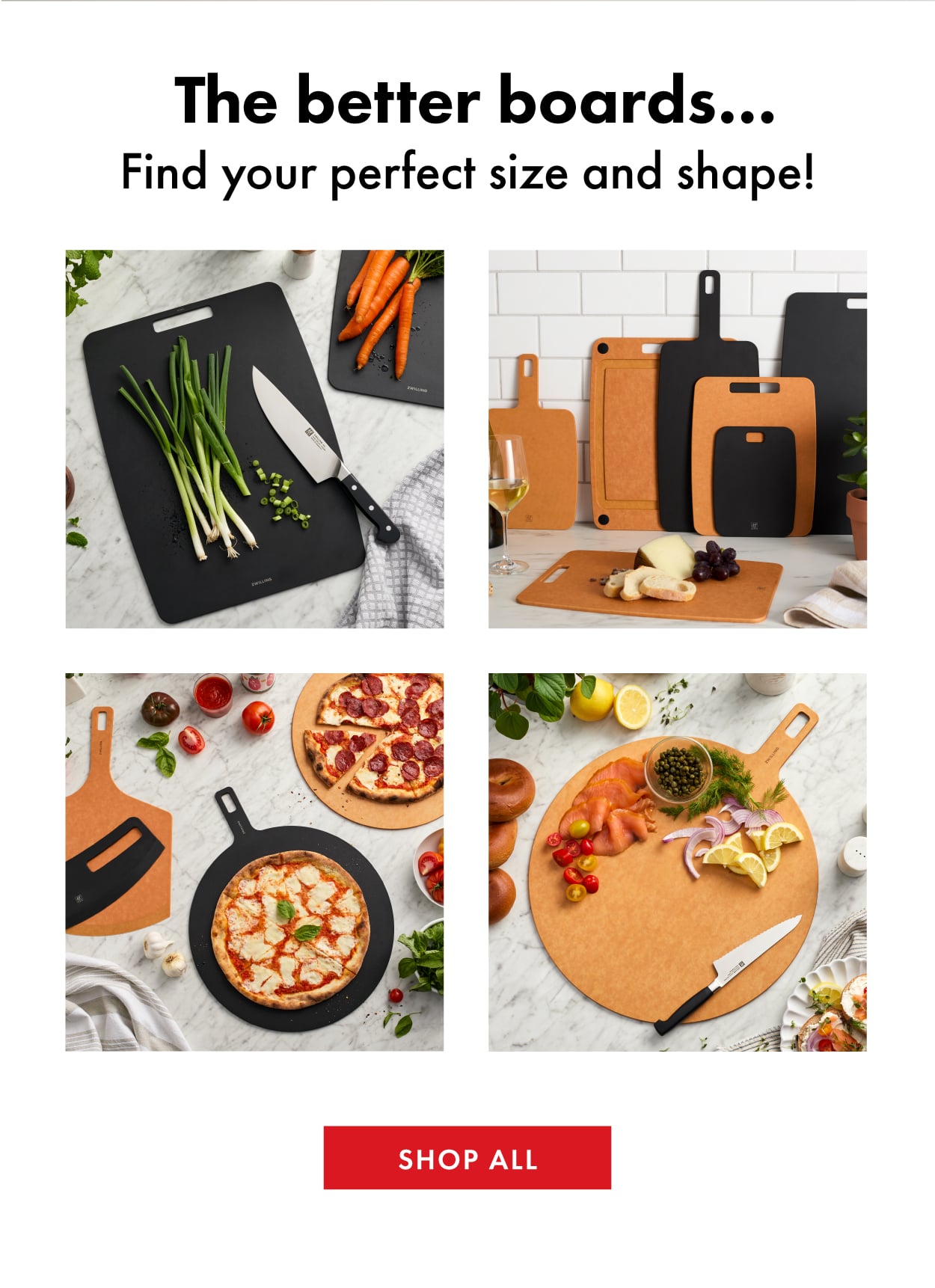 Find the perfect size and shape for you!