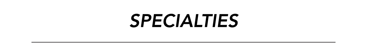 Specialties