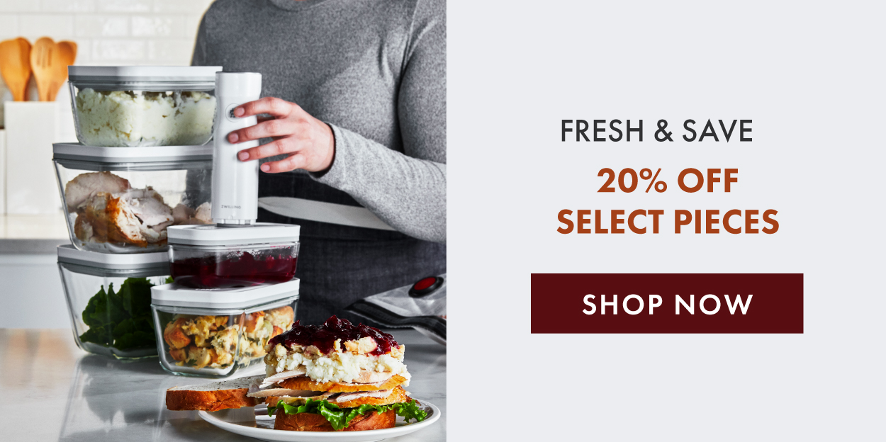 FRESH & SAVE: 20% off select pieces. 