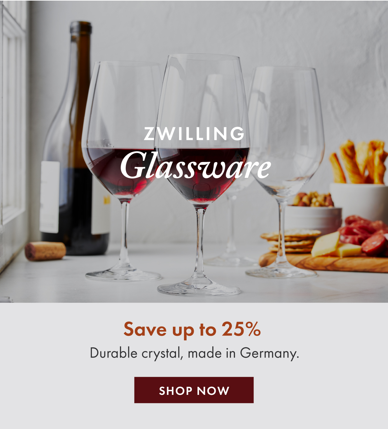 ZWILLING Glassware—Up to 25% off.