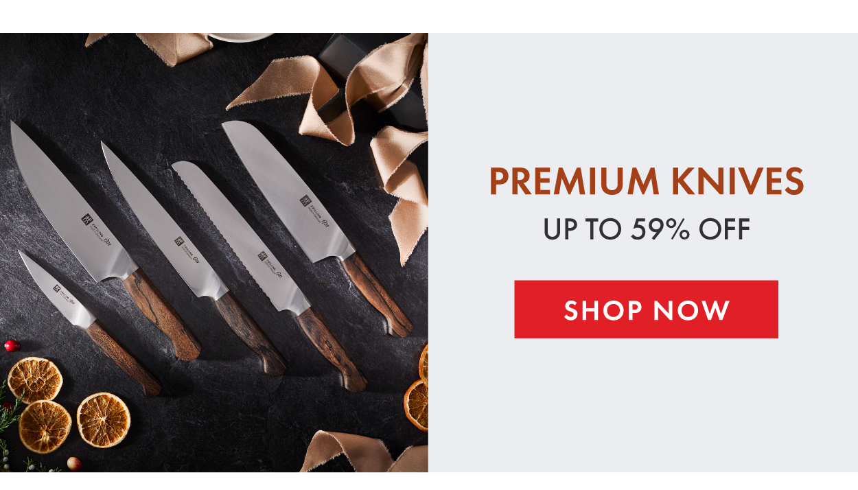 Premium Knives—Up to 60% off
