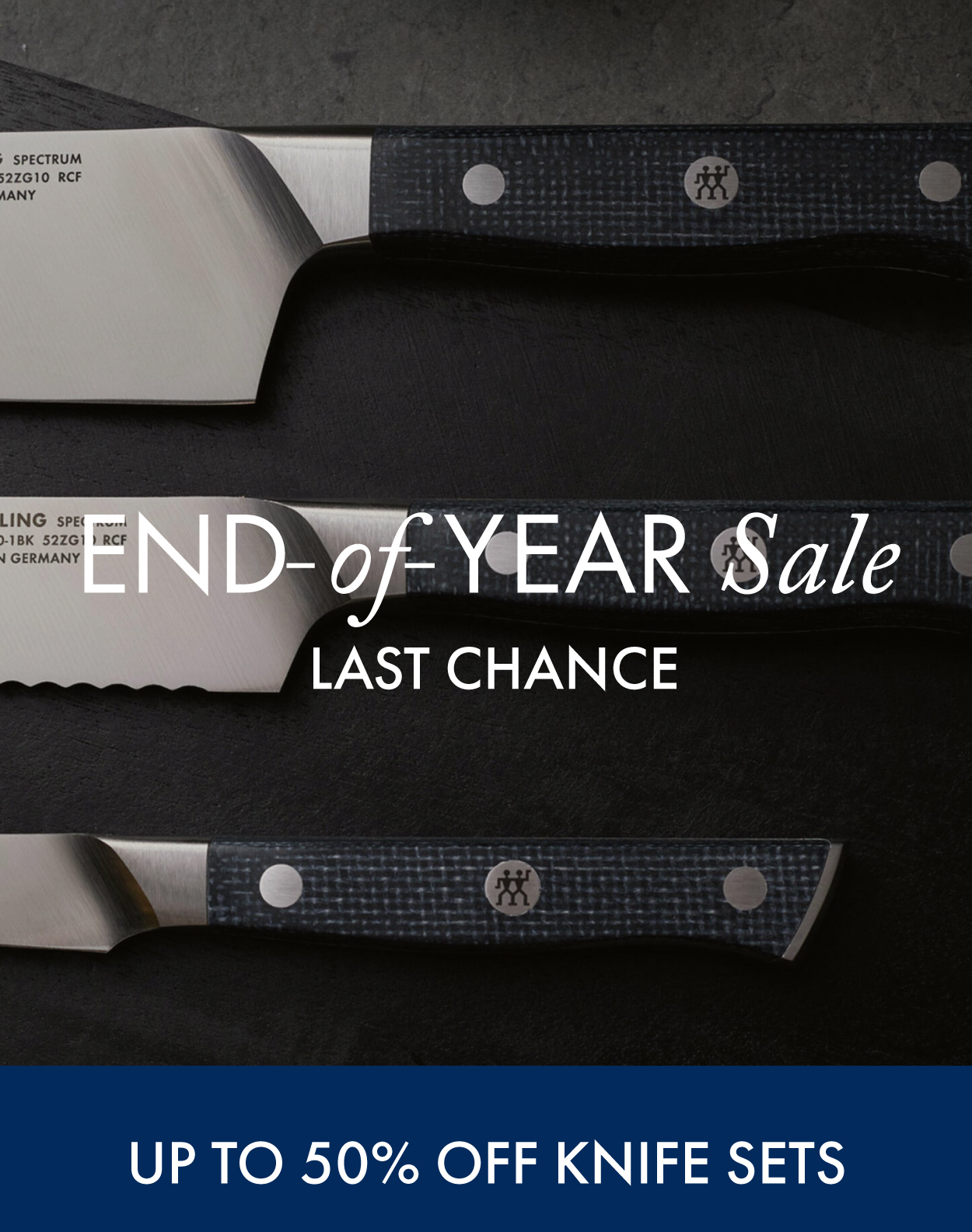 Last Chance to save up to 50% on knife set during the End-of-Year Sale