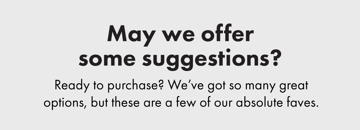 May we offer a suggestion?