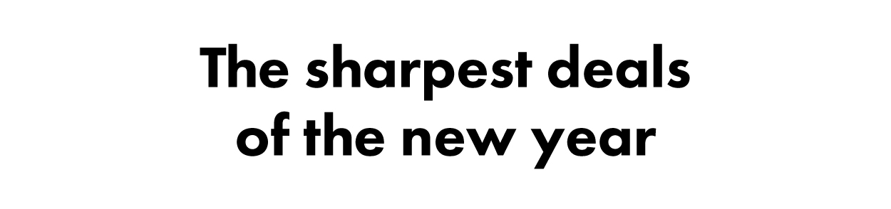 The Sharpest Deals of the New Year