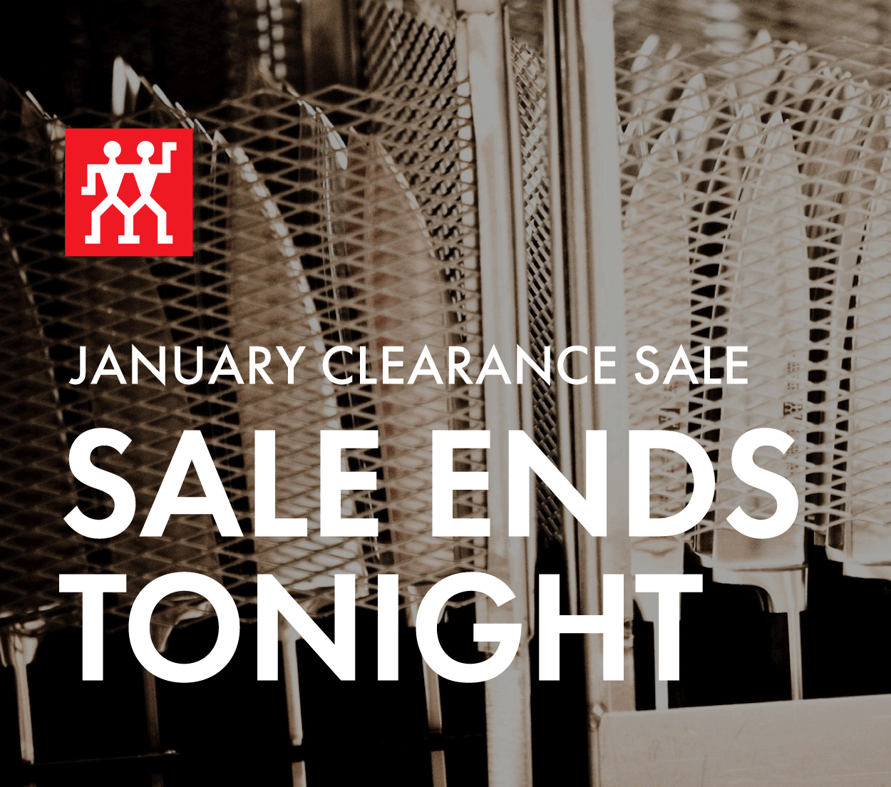January Clearance Sale Ends Tonight!