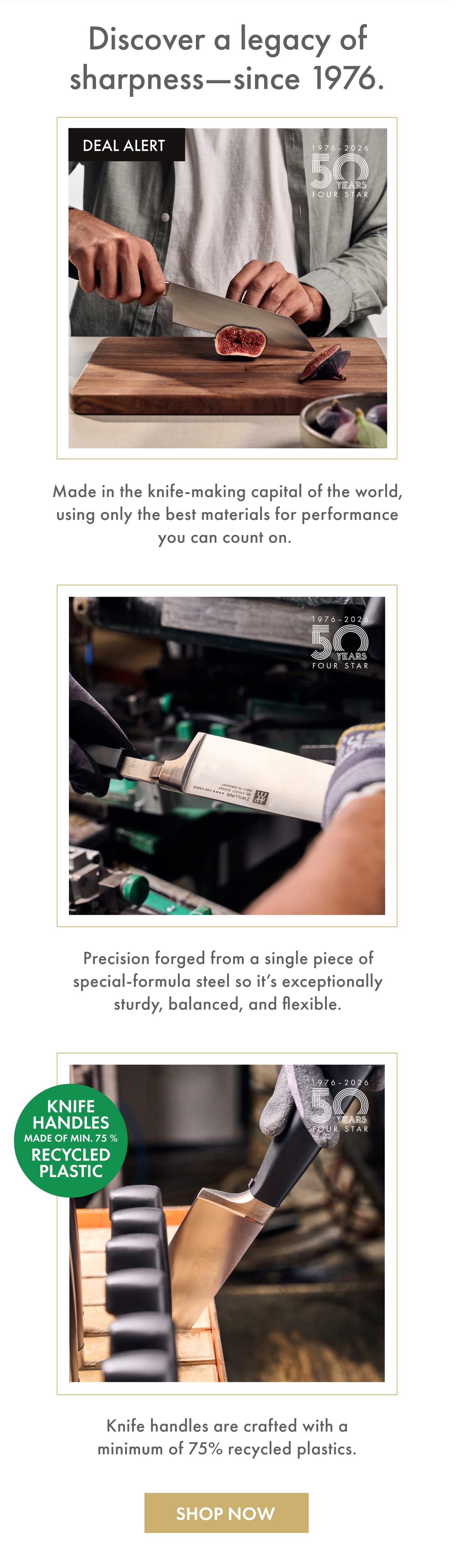 Made in Germany. Forged from a single piece of special-formula steel. Handles made of min. 75% recycled plastic.