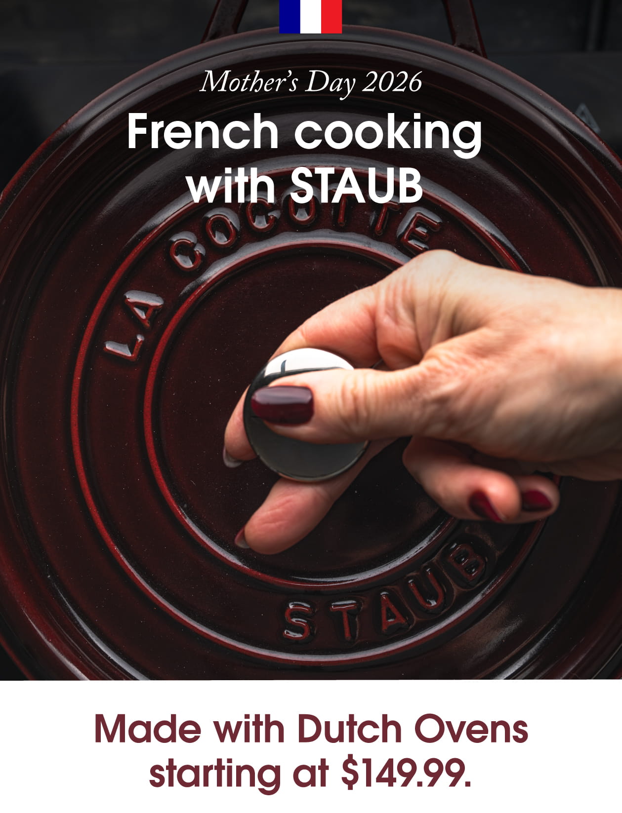 French Cooking with STAUB Dutch Ovens Starting at $149.99